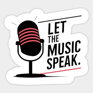 Let The Music Speak Sticker